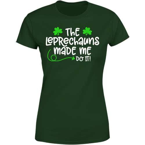 Leprechauns made me womens classic tee